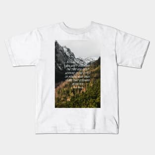 Climb that goddamn mountain Kids T-Shirt